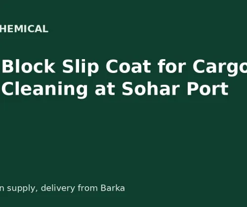Hold Block Slip Coat for Cargo Hold Cleaning at Sohar Port